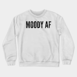 Moody AF v3 Crewneck Sweatshirt